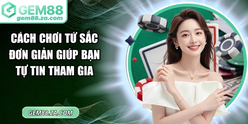 Cách chơi Tứ Sắc