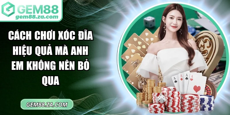 Cách chơi Xóc Đĩa